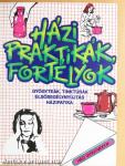 Házi praktikák, fortélyok