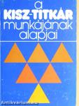 A KISZ-titkár munkájának alapjai