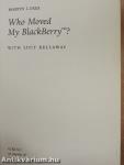 Who Moved My BlackBerry?