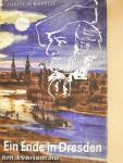 Ein Ende in Dresden