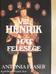VIII. Henrik hat felesége