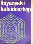 Anyanyelvi kaleidoszkóp
