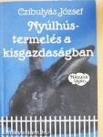 Nyúlhústermelés a kisgazdaságban
