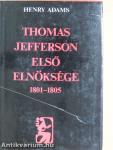 Thomas Jefferson első elnöksége 1801-1805