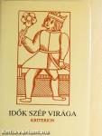 Idők szép virága I.