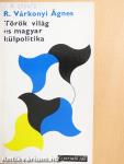 Török világ és magyar külpolitika