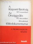 A Központi Bizottság 1972 novemberi, az Országgyűlés 1972 decemberi ülésszakának főbb dokumentumai