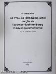 Az 1956-os forradalom utáni megtorlás Szabolcs-Szatmár-Bereg megyei dokumentumai I/8.