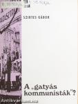 A "gatyás kommunisták"?