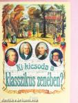 Ki kicsoda a klasszikus zenében?