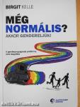 Még normális? Akkor gendereljük!
