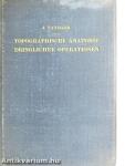 Topographische Anatomie Dringlicher Operationen