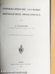 Topographische Anatomie Dringlicher Operationen