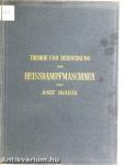 Theorie und Practische Berechnung der Heissdampfmaschinen