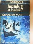 Isznak-e a halak?