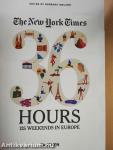 The New York Times 36 Hours - 125 Weekends in Europe