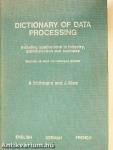 Dictionary of Data Processing/Fachwörterbuch der Datenverarbeitung/Dictionnaire du Traitement des Données