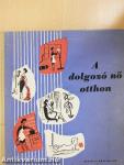 A dolgozó nő otthon
