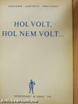 Hol volt, hol nem volt...
