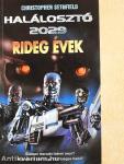 Rideg évek