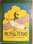Repülj Ferkó csudálatos kalandjai