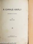 A gyanus király