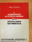 A kommunizmus kilátástalansága és a szocializmus reformációja