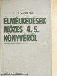 Elmélkedések Mózes 4. 5. könyvéről