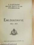 A kaposvári Magyar Királyi Állami Főgimnázium Emlékkönyve 1812-1912