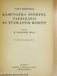 Kamcsatka ősnépei, vadállatai és tűzhányói között