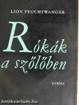Rókák a szőlőben I-II.