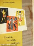 Szentek, legendák, ereklyék