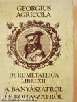 Tizenkét könyv a bányászatról és kohászatról