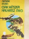 Csak kétszer halhatsz meg