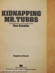 Kidnapping Mr. Tubbs
