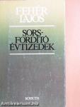 Sorsfordító évtizedek