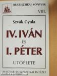 IV. Iván és I. Péter utóélete