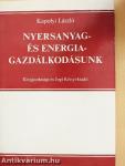 Nyersanyag- és energiagazdálkodásunk