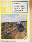 A háztáji új növénye: a spárga