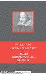 Hamlet / Romeo és Júlia / Othello