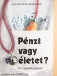 Pénzt vagy életet?