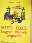 Sütés-főzés hegyen-völgyön, vízparton