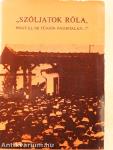 "Szóljatok róla, hogy el ne tünjön nyomtalan..."