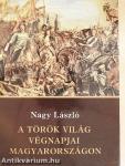 A török világ végnapjai Magyarországon