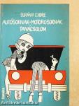 Autósoknak-motorosoknak tanácsolom