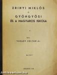 Zrinyi Miklós/Gyöngyösi és a magyaros iskola