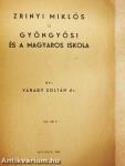 Zrinyi Miklós/Gyöngyösi és a magyaros iskola