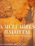 A múlt híres halottai