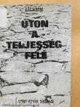 Úton a teljesség felé