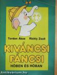Kíváncsi Fáncsi hőben és hóban
